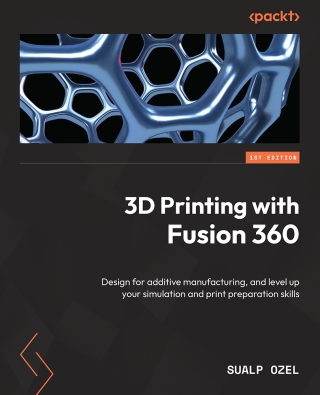 Cover image: 3D Printing with Fusion 360 1st edition 9781803246642