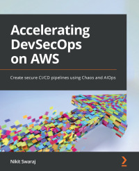 Cover image: Accelerating DevSecOps on AWS 1st edition 9781803248608