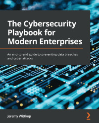 Cover image: The Cybersecurity Playbook for Modern Enterprises 1st edition 9781803248639
