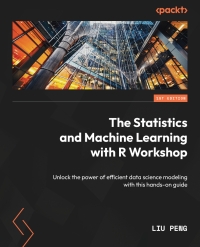 Imagen de portada: The Statistics and Machine Learning with R Workshop 1st edition 9781803240305