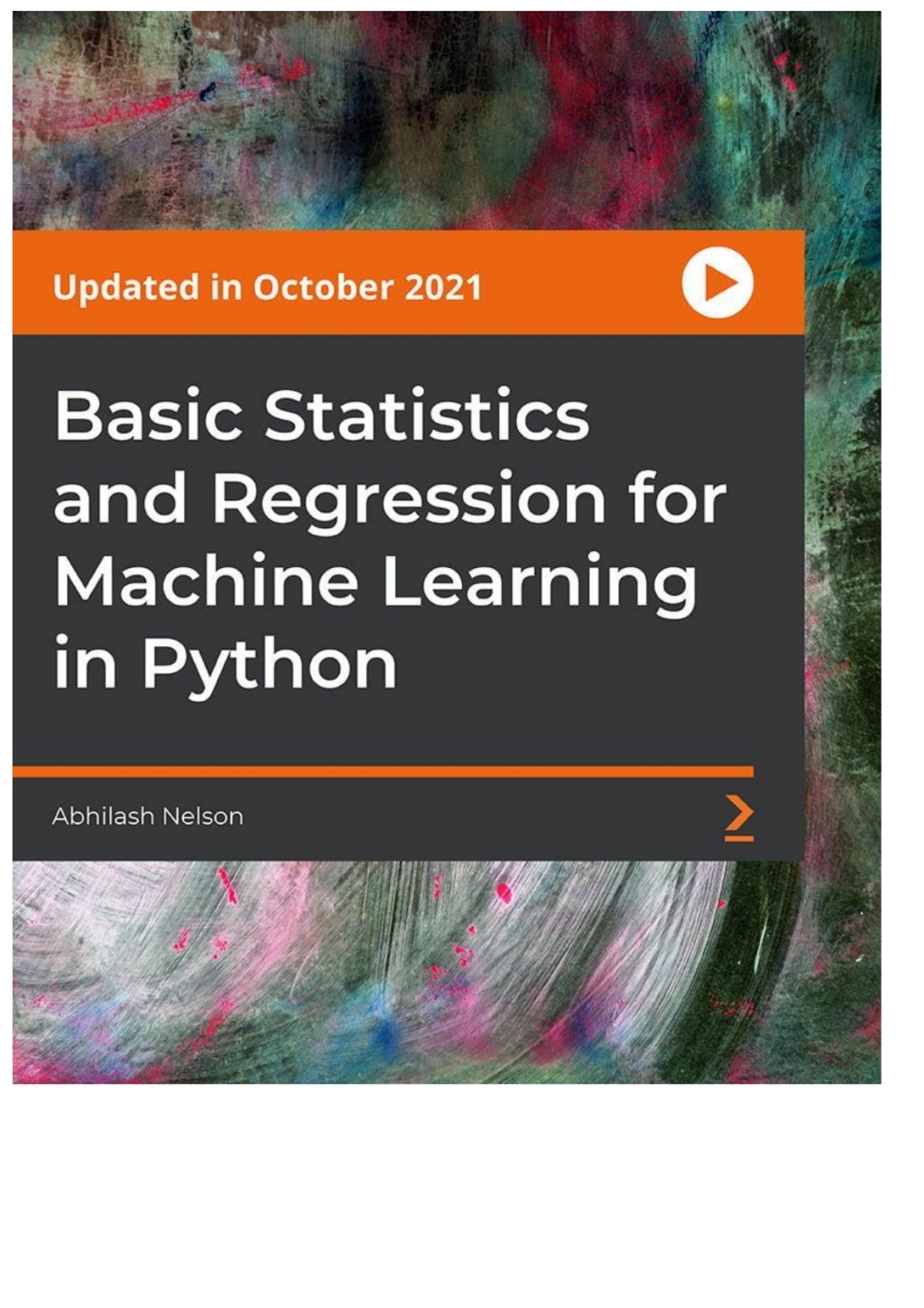 Basic Statistics and Regression for Machine Learning in Python - 1st Edition (CourseWare)