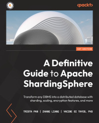 Omslagafbeelding: A Definitive Guide to Apache ShardingSphere 1st edition 9781803239422