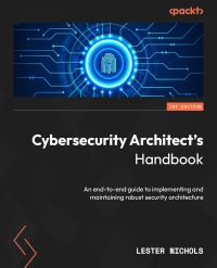 Cover image: Cybersecurity Architect's Handbook 1st edition 9781803235844