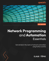 Cover image: Network Programming and Automation Essentials 1st edition 9781803233666