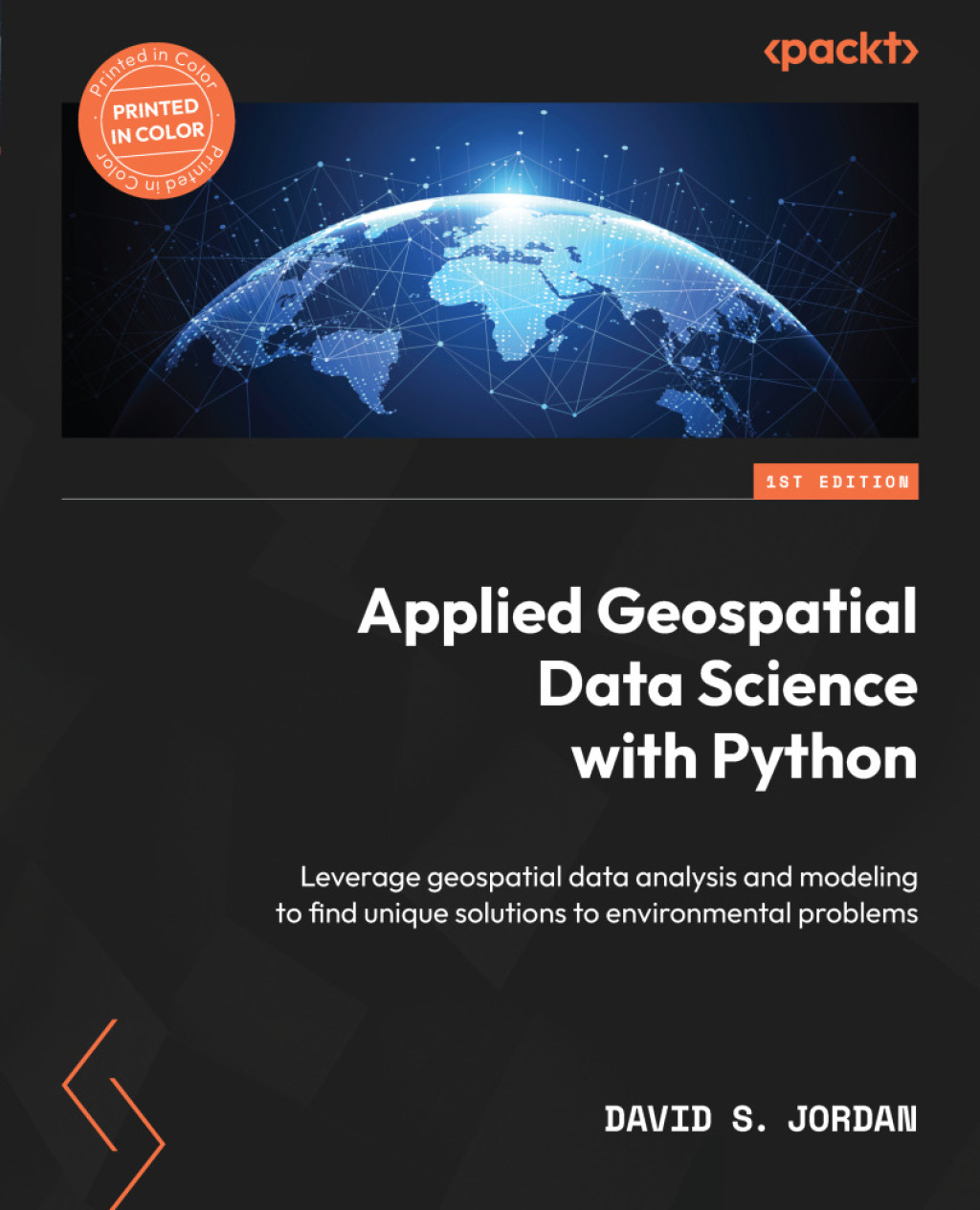 Applied Geospatial Data Science with Python Leverage geospatial data analysis and modeling to find unique solutions to environmental problems 1st Edition