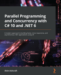 Immagine di copertina: Parallel Programming and Concurrency with C# 10 and .NET 6 1st edition 9781803243672