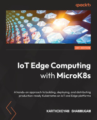 Cover image: IoT Edge Computing with MicroK8s 1st edition 9781803230634