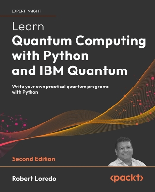 Cover image: Learn Quantum Computing with Python and IBM Quantum 2nd edition 9781803244808