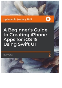 صورة الغلاف: A Beginner's Guide to Creating iPhone Apps for iOS 15 Using Swift UI 1st edition 9781803241111