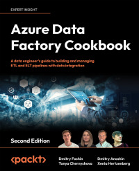 Cover image: Azure Data Factory Cookbook 2nd edition 9781803246598