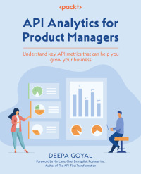 Cover image: API Analytics for Product Managers 1st edition 9781803247656