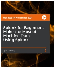 صورة الغلاف: Splunk for Beginners: Make the Most of Machine Data Using Splunk 1st edition 9781803242309