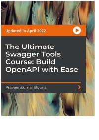 Cover image: The Ultimate Swagger Tools Course: Build OpenAPI with Ease 1st edition 9781803242743