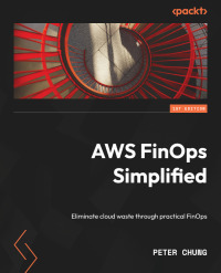 Cover image: AWS FinOps Simplified 1st edition 9781803247236