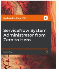 表紙画像: ServiceNow System Administrator from Zero to Hero 1st edition 9781803243092