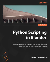 صورة الغلاف: Python Scripting in Blender 1st edition 9781803234229