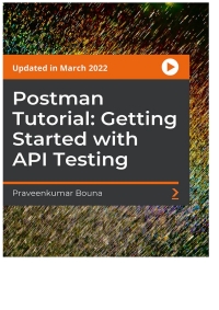 Cover image: Postman Tutorial: Getting Started with API Testing 1st edition 9781803243351