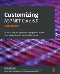 Cover image: Customizing ASP.NET Core 6.0 2nd edition 9781803233604