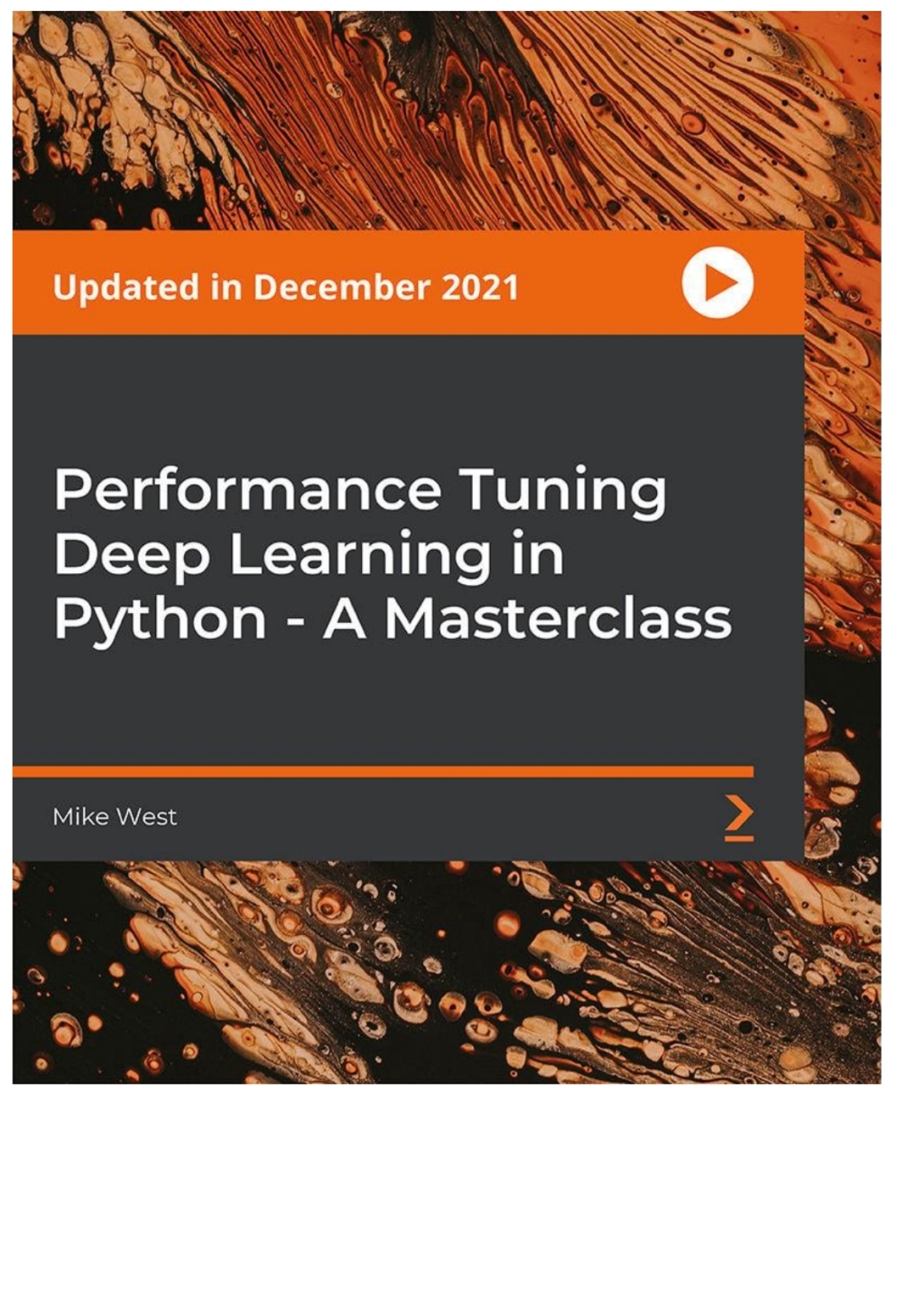 Performance Tuning Deep Learning in Python - A Masterclass - 1st Edition (CourseWare)