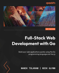 Cover image: Full-Stack Web Development with Go 1st edition 9781803234199