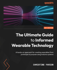 Cover image: The Ultimate Guide to Informed Wearable Technology 1st edition 9781803230597