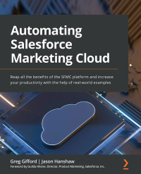 Immagine di copertina: Automating Salesforce Marketing Cloud 1st edition 9781803237190