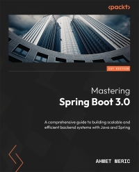 Cover image: Mastering Spring Boot 3.0 1st edition 9781803230788