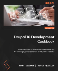 Imagen de portada: Drupal 10 Development Cookbook 3rd edition 9781803234960