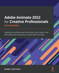 表紙画像: Adobe Animate 2022 for Creative Professionals 2nd edition 9781803232799
