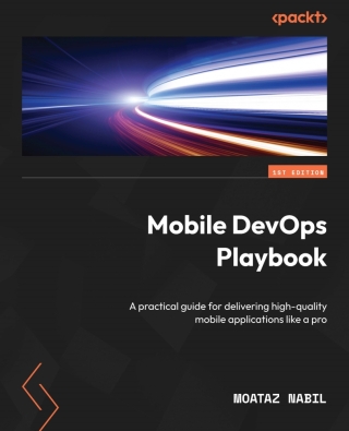 Cover image: Mobile DevOps Playbook 1st edition 9781803242552