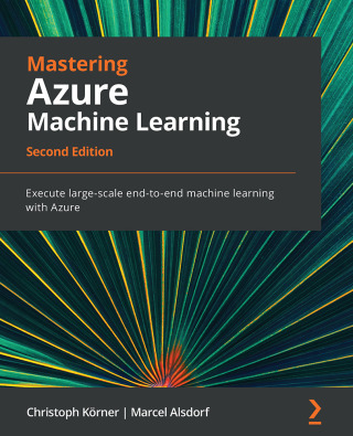 Cover image: Mastering Azure Machine Learning 2nd edition 9781803232416
