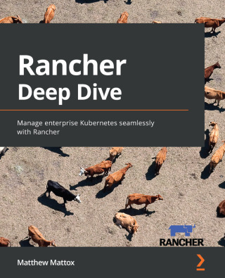 Cover image: Rancher Deep Dive 1st edition 9781803246093