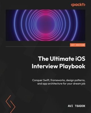 Cover image: The Ultimate iOS Interview Playbook 1st edition 9781803246314