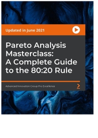 表紙画像: Pareto Analysis Masterclass: A Complete Guide to the 80:20 Rule 1st edition 9781803247311