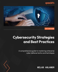 Immagine di copertina: Cybersecurity Strategies and Best Practices 1st edition 9781803230054