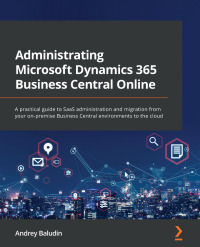 Imagen de portada: Administrating Microsoft Dynamics 365 Business Central Online 1st edition 9781803234809