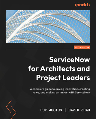 Omslagafbeelding: ServiceNow for Architects and Project Leaders 1st edition 9781803245294