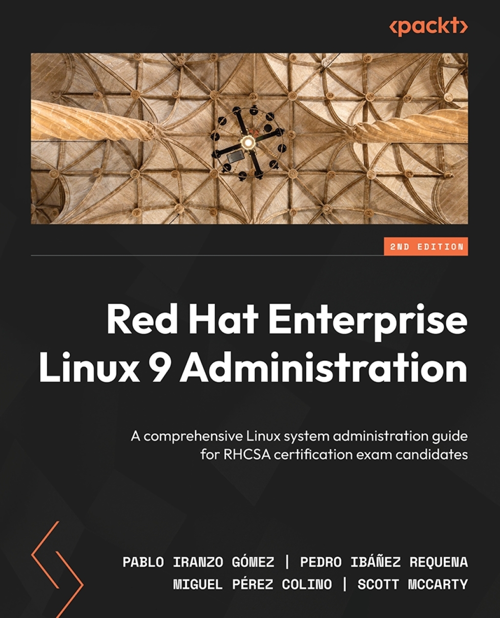 Red Hat Enterprise Linux 9 Administration A comprehensive Linux system administration guide for RHCSA certification exam candidates, 2nd Edition 2nd Edition