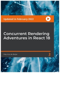 Cover image: Concurrent Rendering Adventures in React 18 1st edition 9781803248493