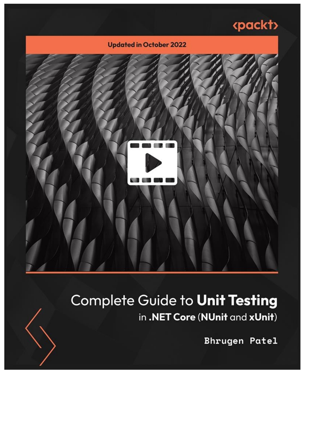 Complete Guide to Unit Testing in .NET Core (NUnit and xUnit) 1st Edition