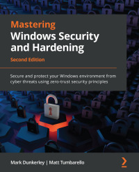 Cover image: Mastering Windows Security and Hardening 2nd edition 9781803236544