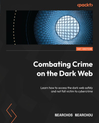 Cover image: Combating Crime on the Dark Web 1st edition 9781803234984
