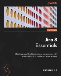 Cover image: Jira 8 Essentials 6th edition 9781803232652
