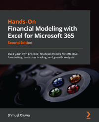 表紙画像: Hands-On Financial Modeling with Excel for Microsoft 365 2nd edition 9781803231143