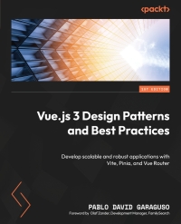 Cover image: Vue.js 3 Design Patterns and Best Practices 1st edition 9781803238074