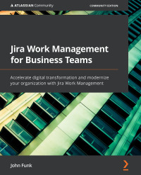 Cover image: Jira Work Management for Business Teams 1st edition 9781803232003
