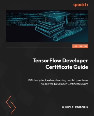 Omslagafbeelding: TensorFlow Developer Certificate Guide 1st edition 9781803240138