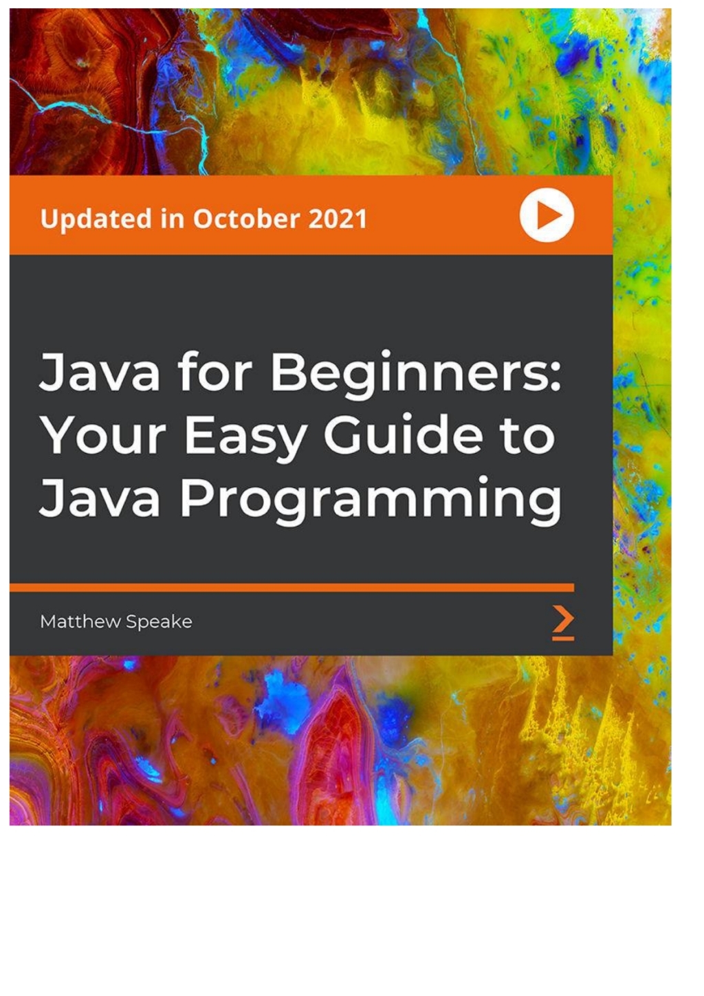 Java for Beginners: Your Easy Guide to Java Programming - 1st Edition (CourseWare)