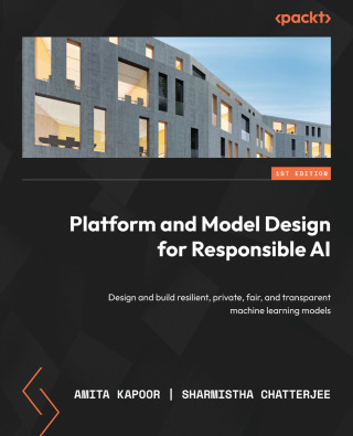 Cover image: Platform and Model Design for Responsible AI 1st edition 9781803237077