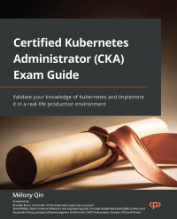 Omslagafbeelding: Certified Kubernetes Administrator (CKA) Exam Guide 1st edition 9781803238265